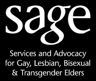 SAGE SERVICES AND ADVOCACY FOR GAY, LESBIAN, BISEXUAL & TRANSGENDER ELDERS trademark