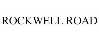 ROCKWELL ROAD trademark