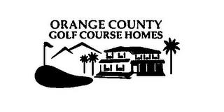 ORANGE COUNTY GOLF COURSE HOMES trademark