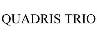 QUADRIS TRIO trademark