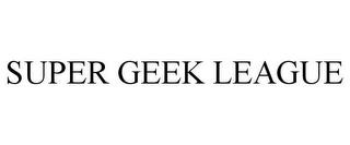 SUPER GEEK LEAGUE trademark