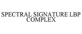 SPECTRAL SIGNATURE LBP COMPLEX trademark