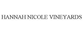 HANNAH NICOLE VINEYARDS trademark