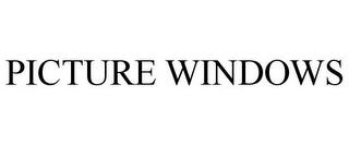 PICTURE WINDOWS trademark