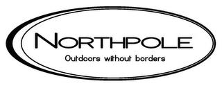 NORTHPOLE OUTDOORS WITHOUT BORDERS trademark