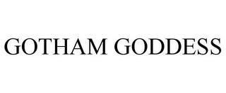 GOTHAM GODDESS trademark