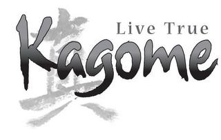 LIVE TRUE KAGOME trademark