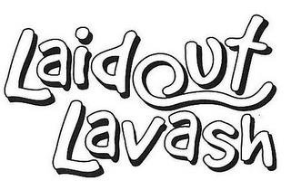 LAIDOUT LAVASH trademark