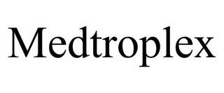 MEDTROPLEX trademark