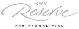 KWV RESERVE FOR RECOGNITION trademark