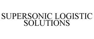 SUPERSONIC LOGISTIC SOLUTIONS trademark