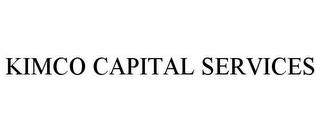 KIMCO CAPITAL SERVICES trademark