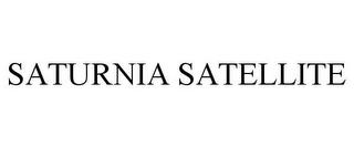 SATURNIA SATELLITE trademark