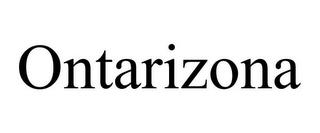 ONTARIZONA trademark