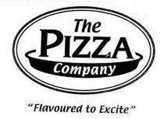 THE PIZZA COMPANY "FLAVOURED TO EXCITE" trademark