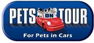 PETS ON TOUR FOR PETS IN CARS trademark