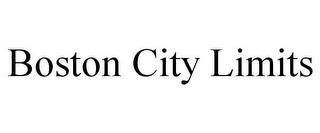 BOSTON CITY LIMITS trademark