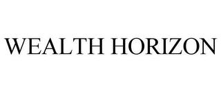 WEALTH HORIZON trademark