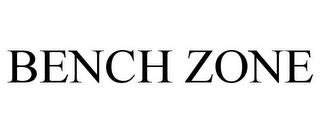 BENCH ZONE trademark