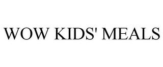 WOW KIDS' MEALS trademark