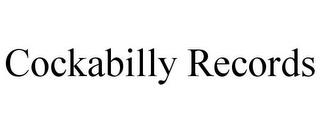 COCKABILLY RECORDS trademark