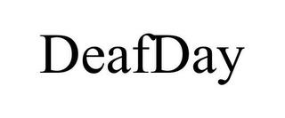 DEAFDAY trademark