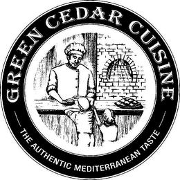 GREEN CEDAR CUISINE -THE AUTHENTIC MEDITERRANEAN TASTE- trademark