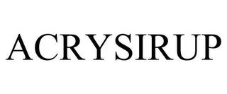 ACRYSIRUP trademark