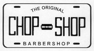 THE ORIGINAL CHOP SHOP BARBERSHOP trademark