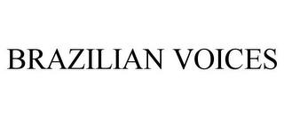 BRAZILIAN VOICES trademark