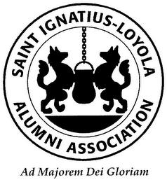 SAINT IGNATIUS-LOYOLA ALUMNI ASSOCIATION AD MAJOREM DEI GLORIAM trademark