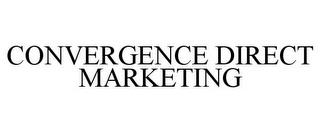 CONVERGENCE DIRECT MARKETING trademark