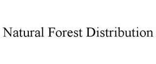 NATURAL FOREST DISTRIBUTION trademark