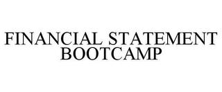 FINANCIAL STATEMENT BOOTCAMP trademark