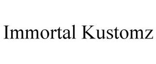 IMMORTAL KUSTOMZ trademark