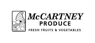 MCCARTNEY PRODUCE FRESH FRUITS & VEGETABLES trademark