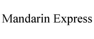 MANDARIN EXPRESS trademark