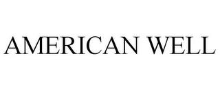 AMERICAN WELL trademark