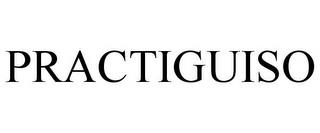 PRACTIGUISO trademark