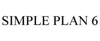 SIMPLE PLAN 6 trademark