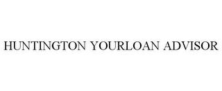 HUNTINGTON YOURLOAN ADVISOR trademark