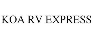 KOA RV EXPRESS trademark