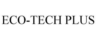 ECO-TECH PLUS trademark