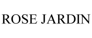 ROSE JARDIN trademark