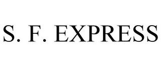 S. F. EXPRESS trademark