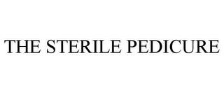 THE STERILE PEDICURE trademark