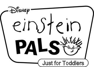 DISNEY EINSTEIN PALS JUST FOR TODDLERS trademark