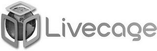 LIVECAGE trademark