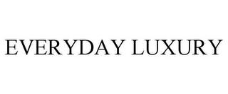 EVERYDAY LUXURY trademark