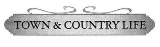 TOWN & COUNTRY LIFE trademark